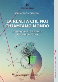 La realtà che noi chiamiamo mondo